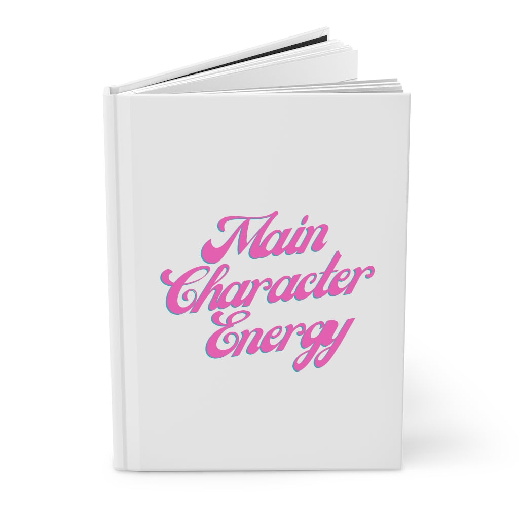 Main Character Energy Hardcover Journal