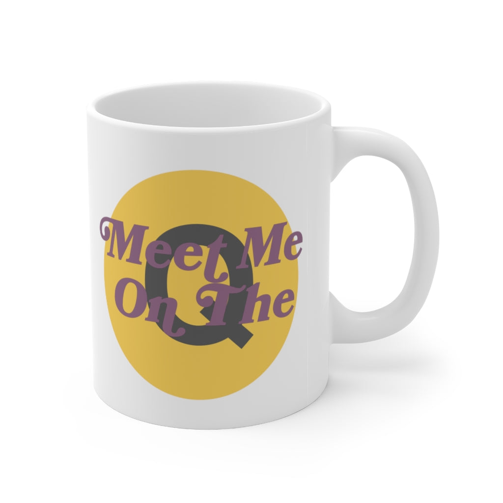 Meet Me On the Q Mug